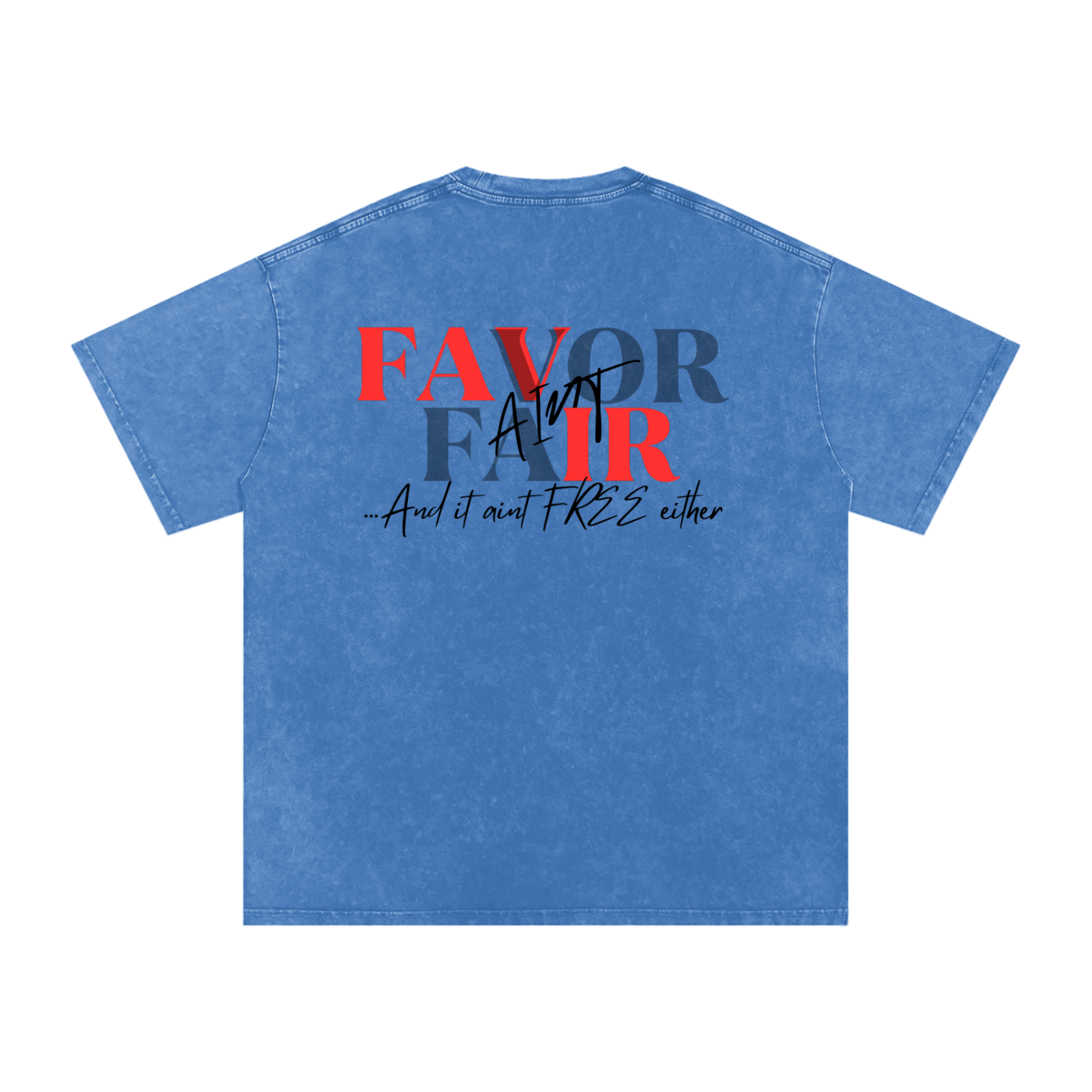 Favor Ain't Fair Oversized Tee