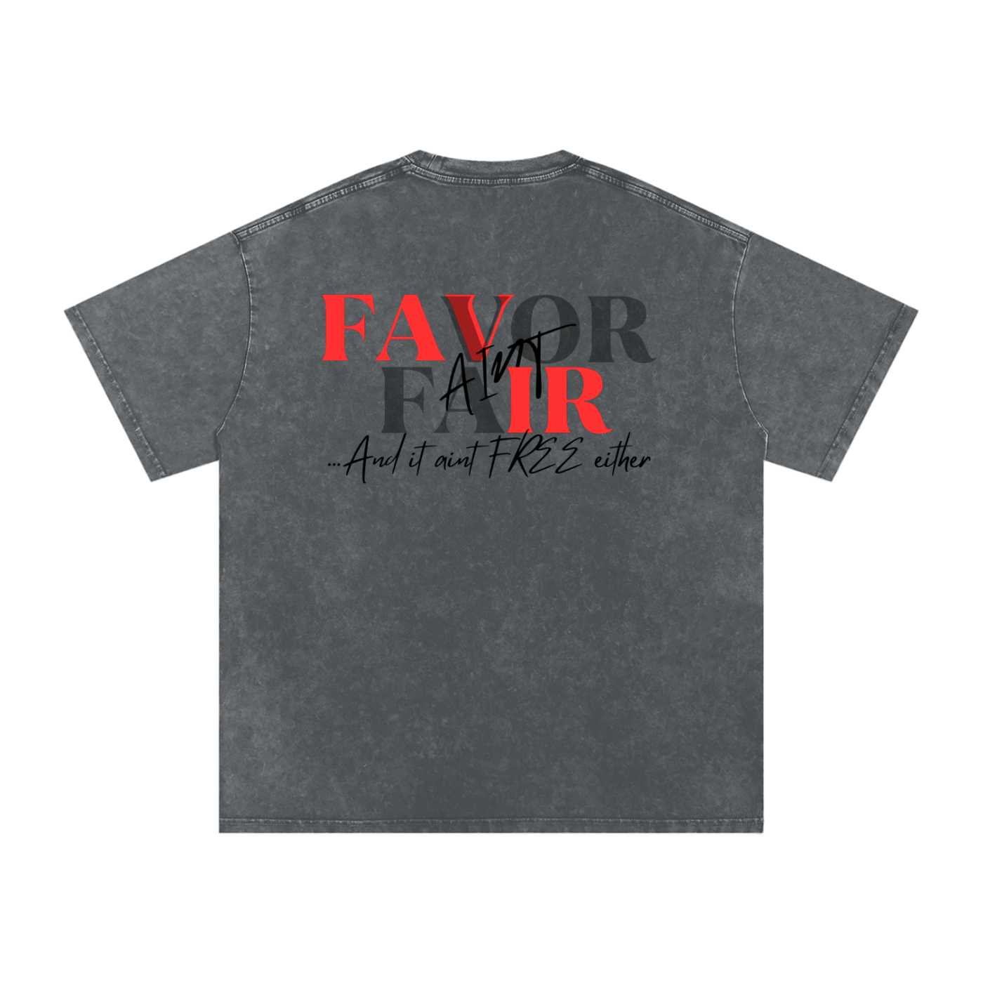 Favor Ain't Fair Oversized Tee
