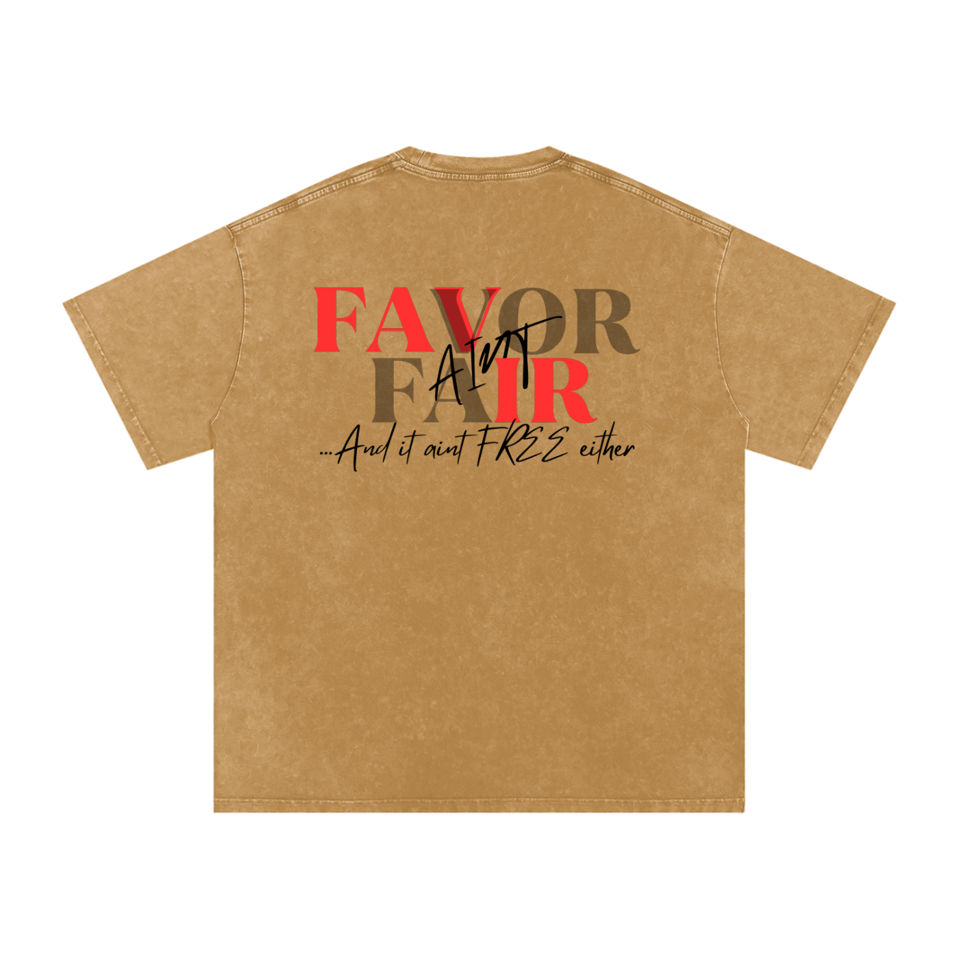 Favor Ain't Fair Oversized Tee