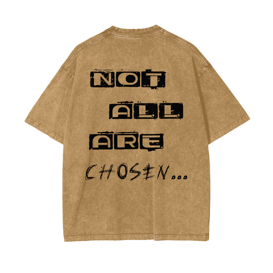 Not All Are Chosen Oversized Tee