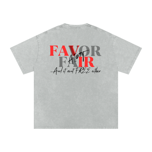 Favor Ain't Fair Oversized Tee