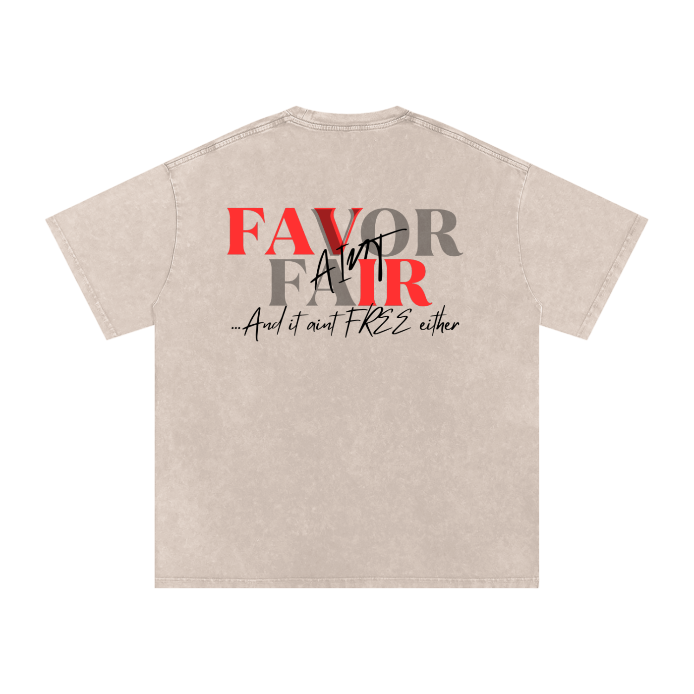 Favor Ain't Fair Oversized Tee